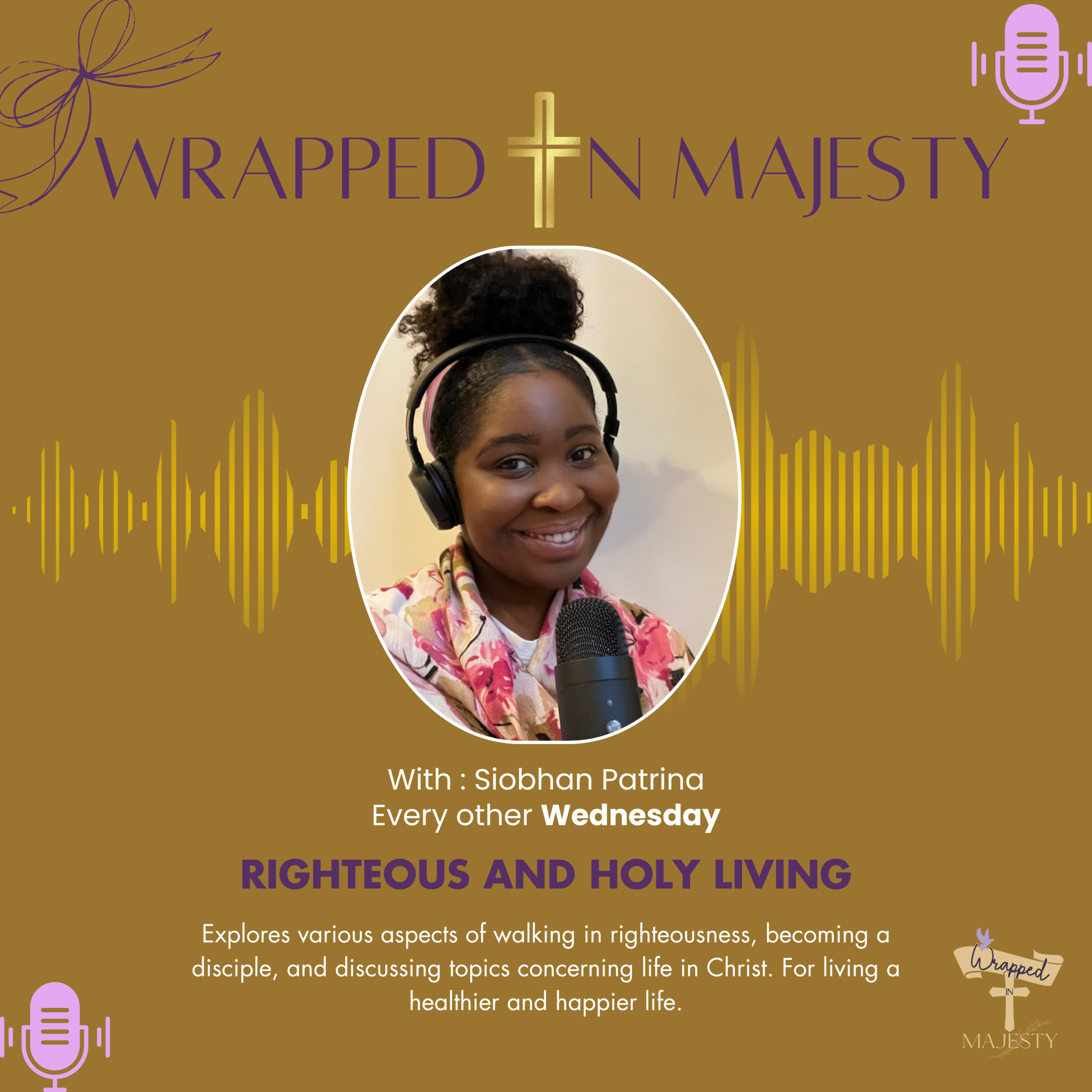 Wrapped In Majesty Podcast
